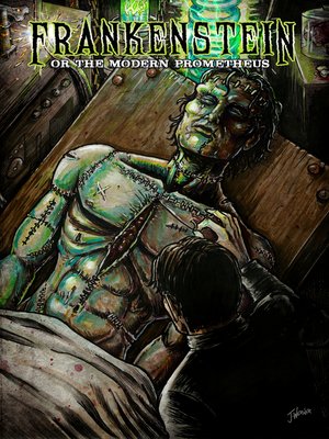 cover image of Frankenstein: Or the Modern Prometheus